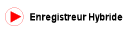 Enregistreur Hybride