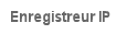 Enregistreur IP