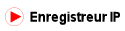 Enregistreur IP
